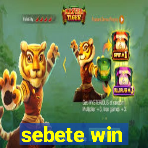 sebete win